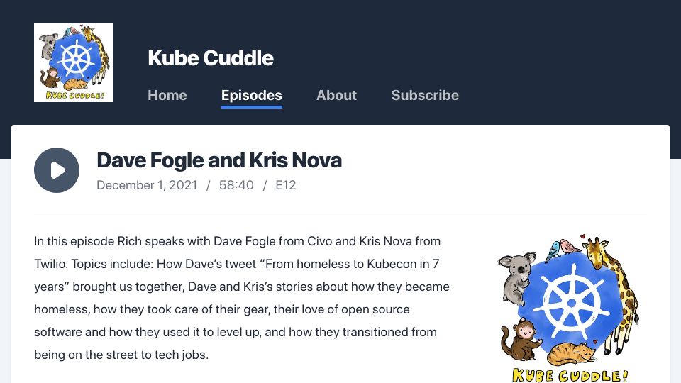 Screenshot of kubecuddle.transistor.fm: My talk with Kris Nova about being homeless. See you on the other side, friend