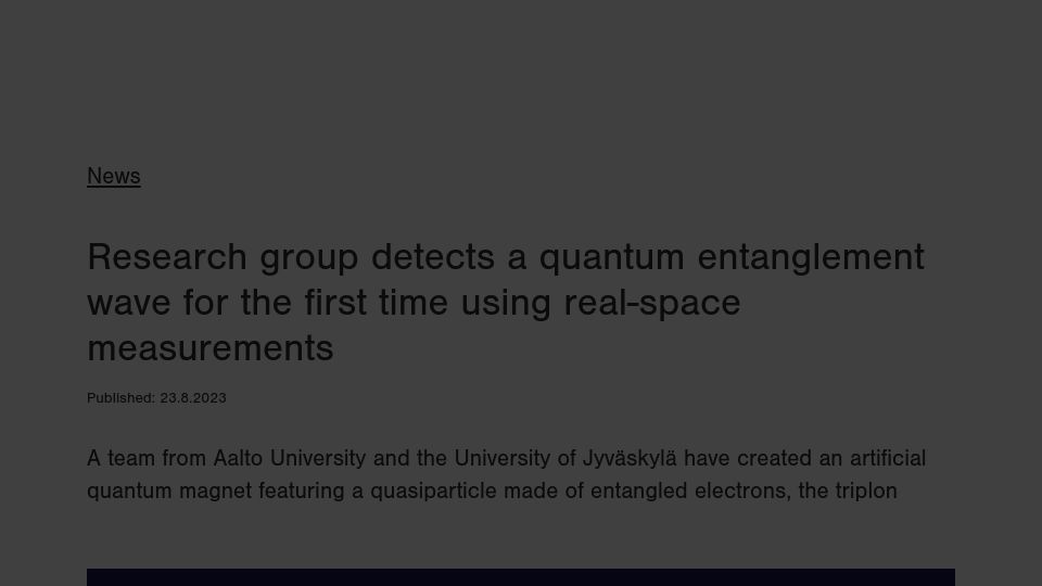 Screenshot of aalto.fi: Research group detects a quantum entanglement wave for the first time