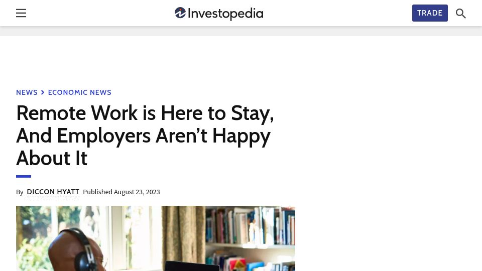 Screenshot of investopedia.com: Remote Work Is Here to Stay, and Employers Aren’t Happy About It
