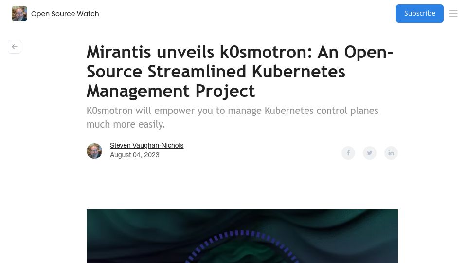 Screenshot of opensourcewatch.beehiiv.com: Mirantis Unveils K0smotron: An Open-Source Kubernetes Management Project