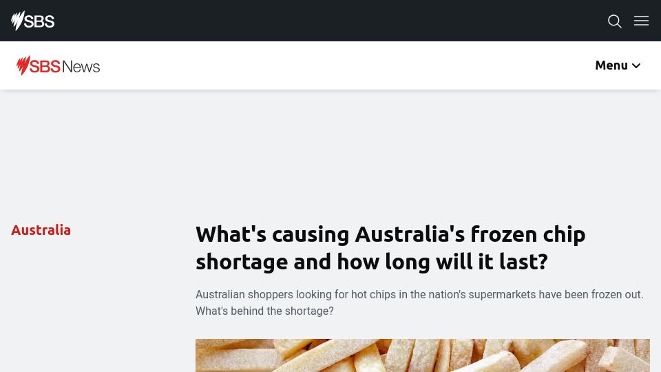 Screenshot of sbs.com.au: What's causing Australia's frozen chip shortage and how long will it last?