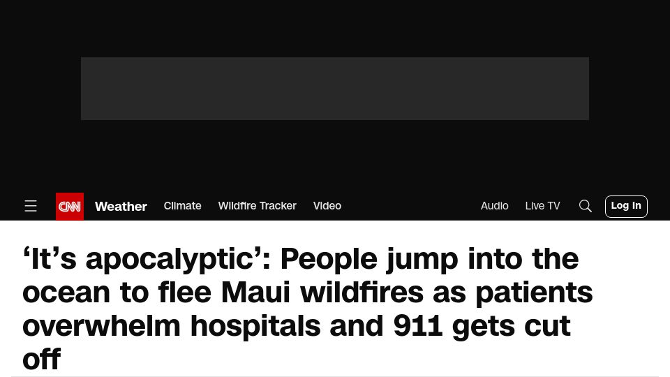 Screenshot of cnn.com: Maui wildfires are 'apocalyptic' as people jump into the ocean to flee