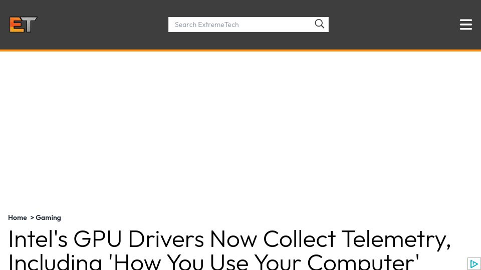 Screenshot of extremetech.com: Intel's GPU Drivers Now Collect Telemetry, Including 'How You Use Your Computer'