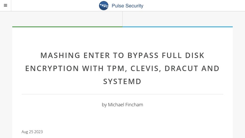 Screenshot of pulsesecurity.co.nz: Mashing Enter to bypass full disk encryption with TPM, Clevis dracut and systemd