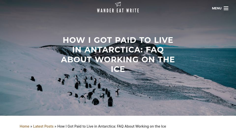 Screenshot of wandereatwrite.com: I got paid to live in Antarctica