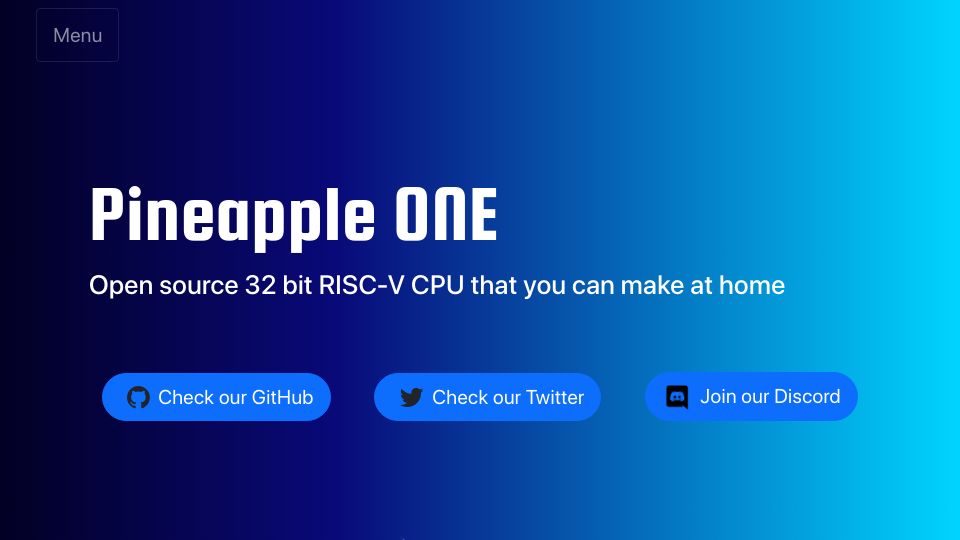 Screenshot of pineapple-one.github.io: Pineapple ONE: open-source 32 bit RISC-V CPU that you can make at home