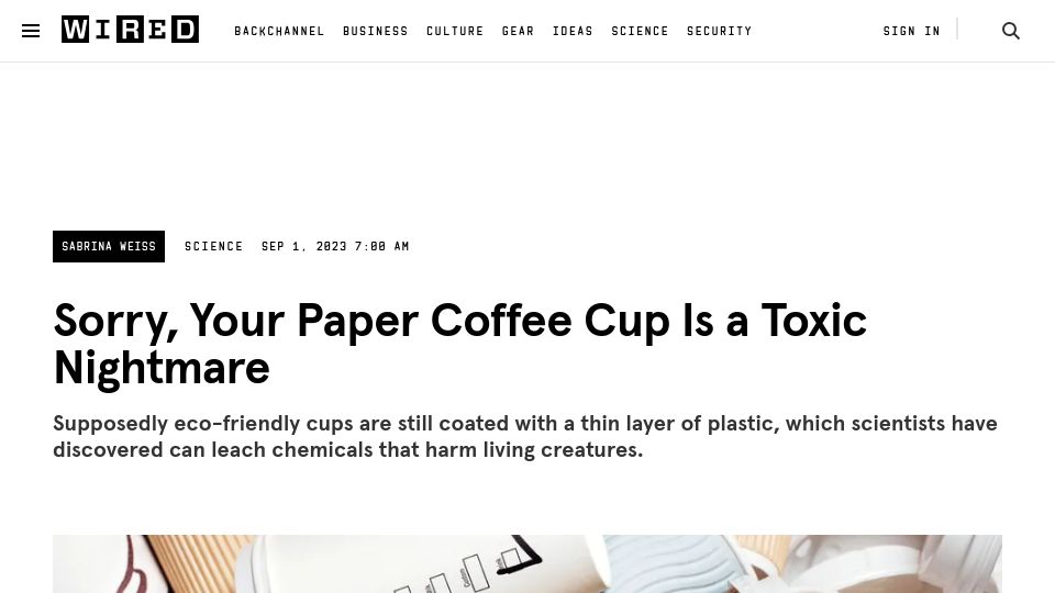 Screenshot of wired.com: Sorry, Your Paper Coffee Cup Is a Toxic Nightmare