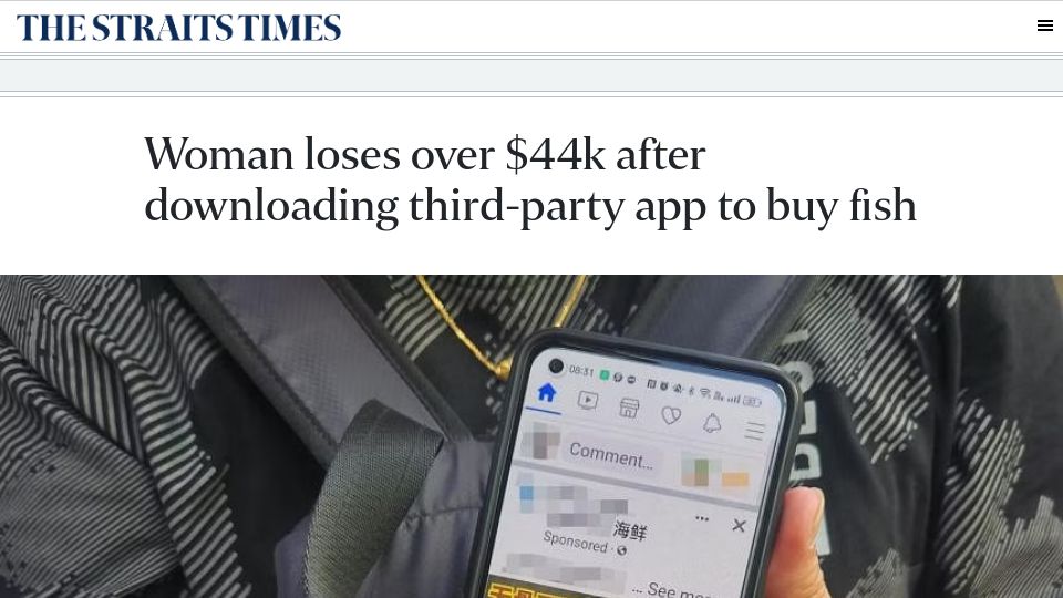 Screenshot of straitstimes.com: Woman loses over $44k after downloading third-party app to buy fish