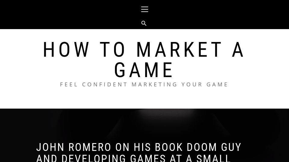 Screenshot of howtomarketagame.com: John Romero on his book “Doom Guy” and developing games at a small scale