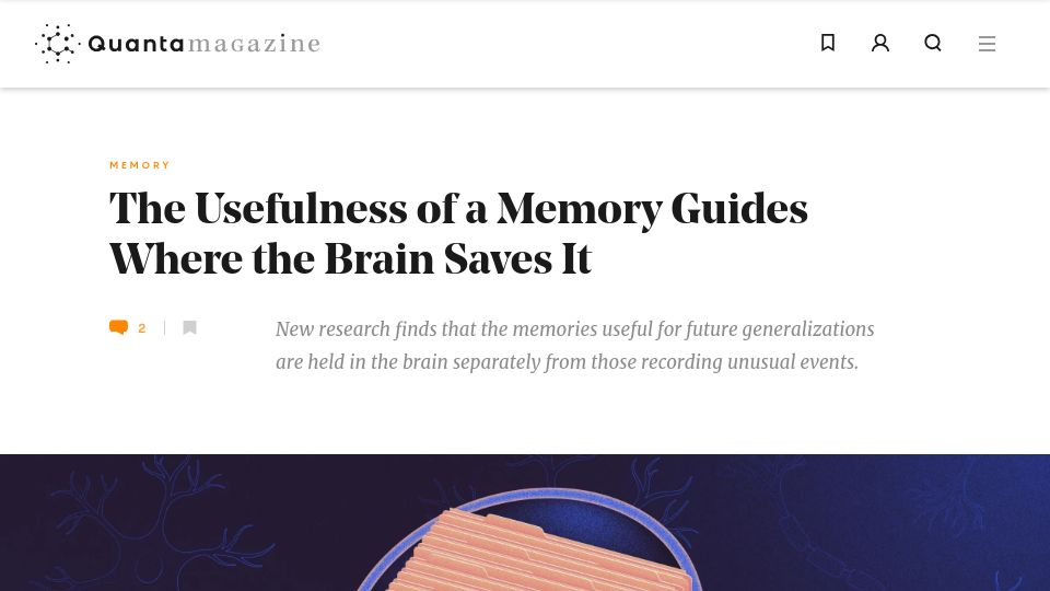 Screenshot of quantamagazine.org: The usefulness of a memory guides where the brain saves it?