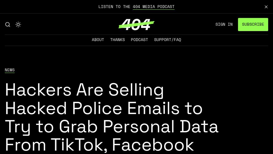 Screenshot of 404media.co: Hackers selling hacked police emails to request user data from TikTok, Facebook