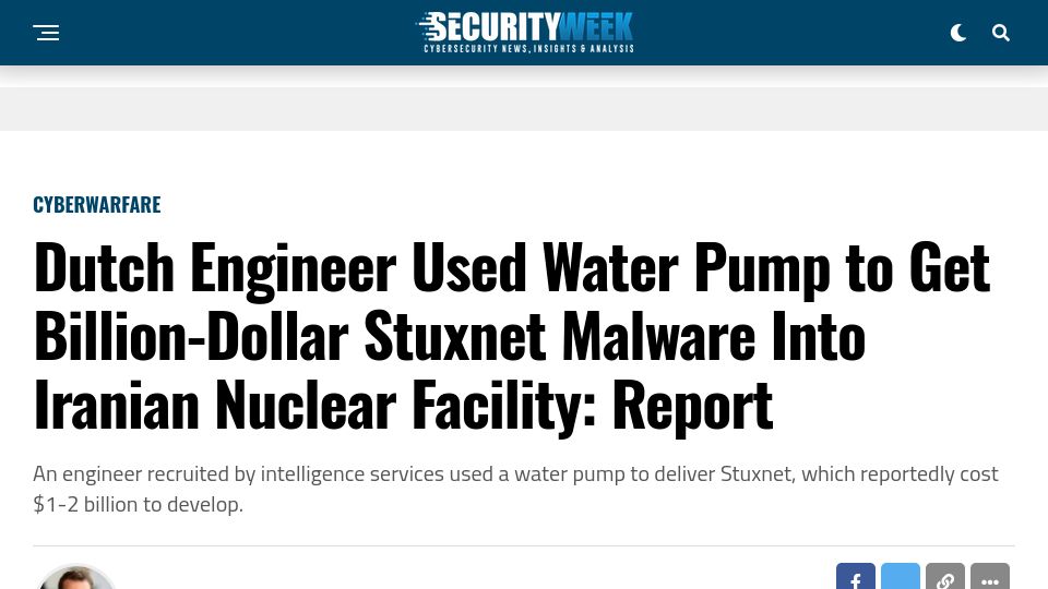 Screenshot of securityweek.com: Engineer Used Water Pump to Get $1B Stuxnet Malware into Iranian Nuclear Plant