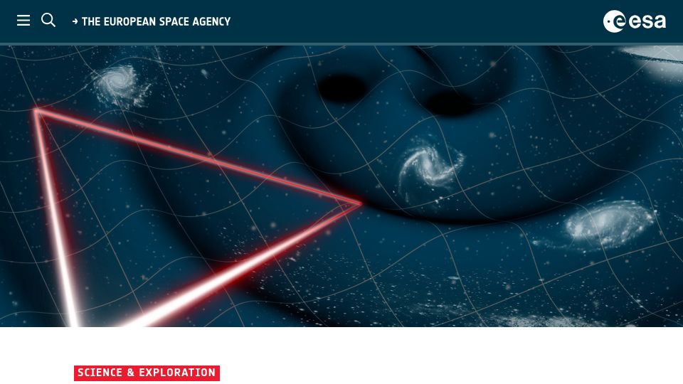 Screenshot of esa.int: Capturing the ripples of spacetime: LISA gets go-ahead