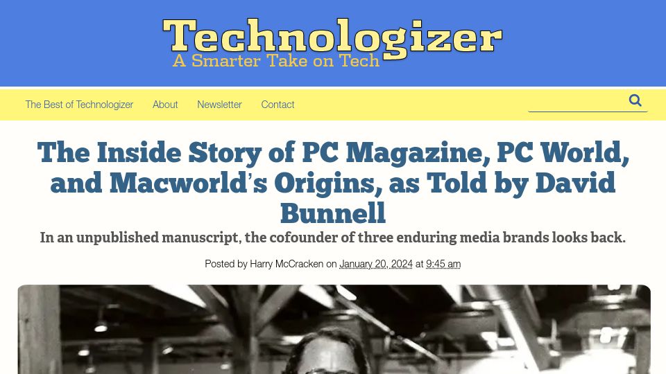 Screenshot of technologizer.com: PC Magazine, PC World, and Macworld's Origins, as Told by David Bunnell