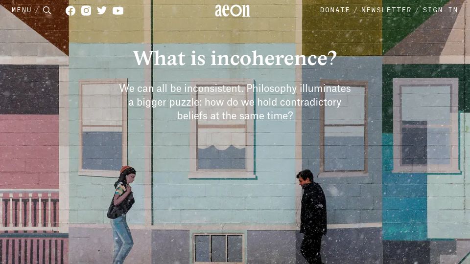 Screenshot of aeon.co: What Is Incoherence?