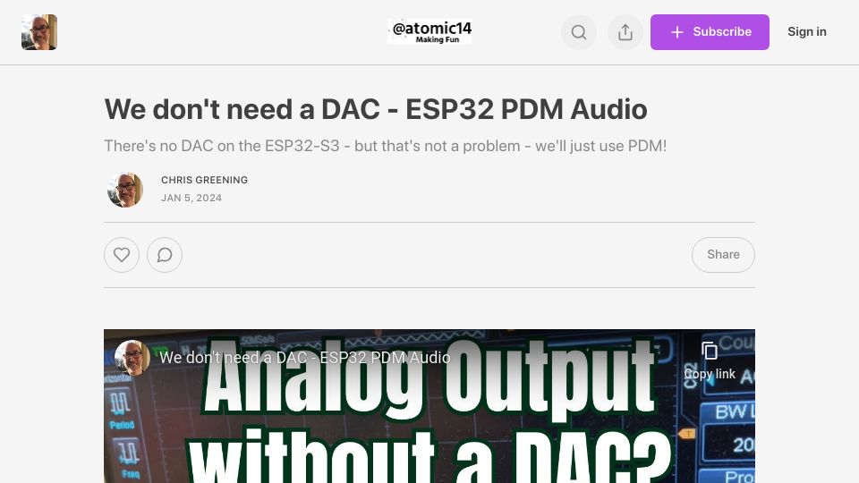 Screenshot of atomic14.substack.com: We don't need a DAC on the ESP32-S3