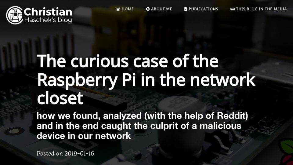 Screenshot of blog.haschek.at: The curious case of the Raspberry Pi in the network closet (2019)