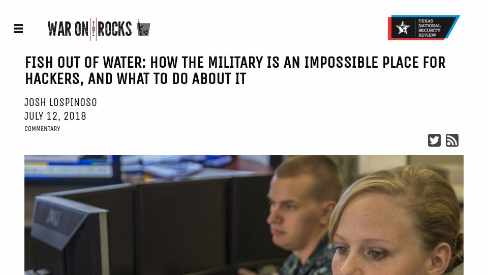 Screenshot of warontherocks.com: The military is an impossible place for hackers, and what to do about it (2018)