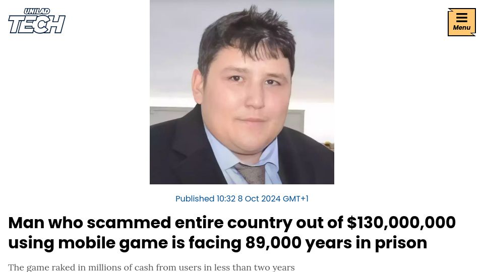 Screenshot of uniladtech.com: Man who scammed country out of $130M using mobile game facing 89,000 years