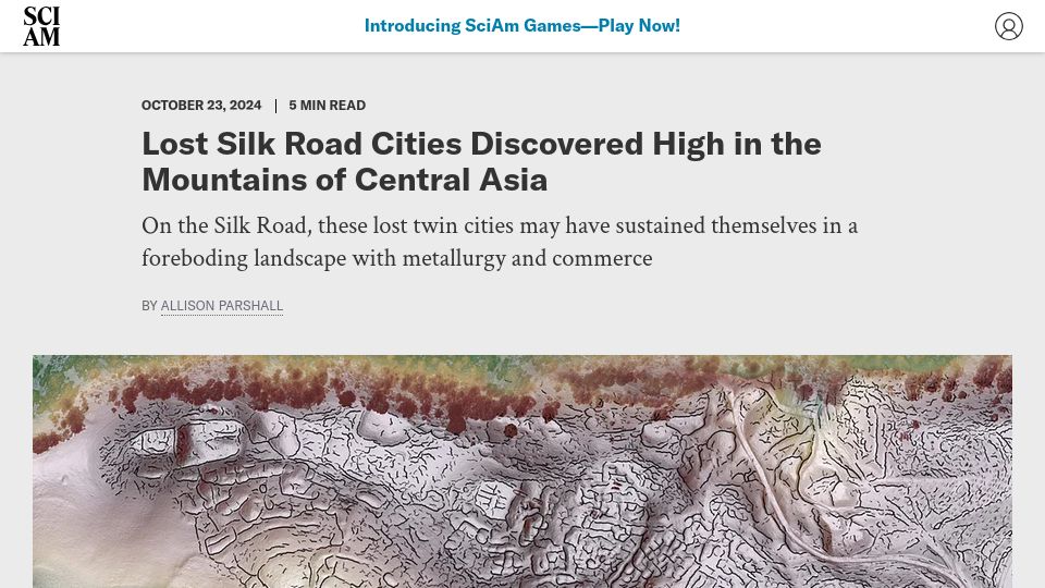 Screenshot of scientificamerican.com: Lost Silk Road Cities Discovered High in the Mountains of Central Asia