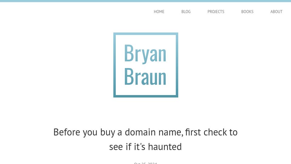 Screenshot of bryanbraun.com: Before you buy a domain name, first check to see if it's haunted