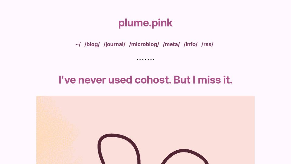 Screenshot of plume.pink: I've never used cohost but I miss it