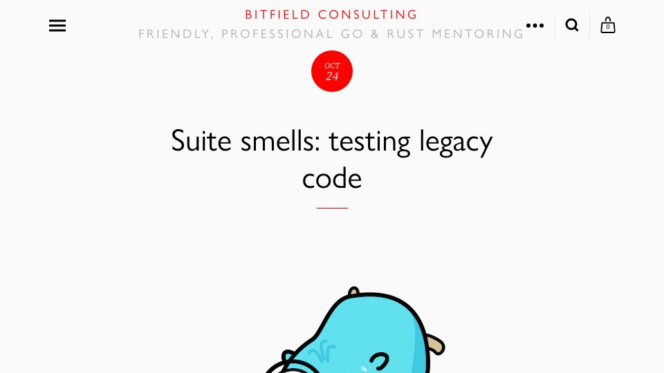 Screenshot of bitfieldconsulting.com: Suite smells: testing legacy code