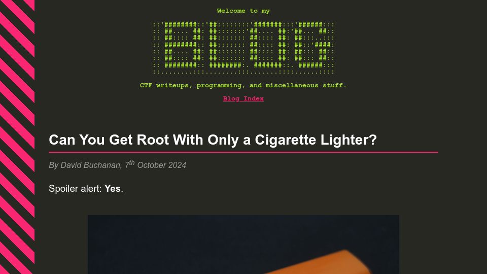 Screenshot of da.vidbuchanan.co.uk: Can you get root with only a cigarette lighter?