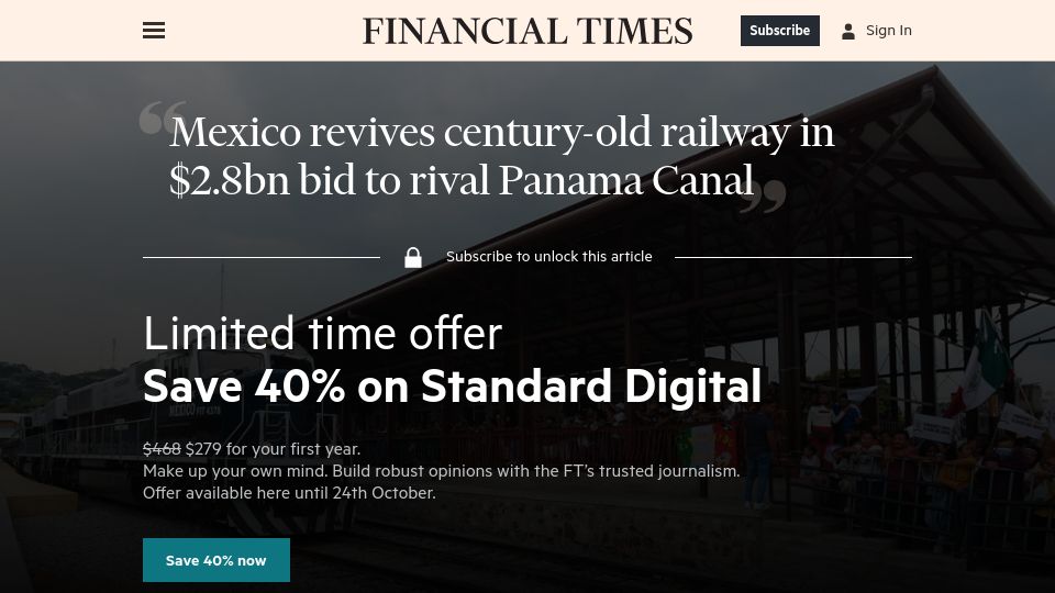 Screenshot of ft.com: Mexico revives century-old railway in $2.8B bid to rival Panama Canal (2023)