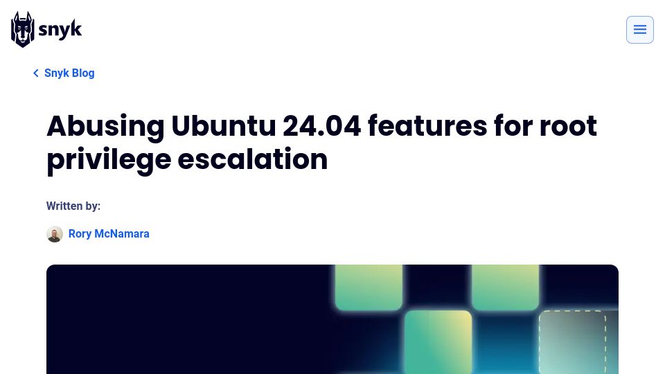 Screenshot of snyk.io: Abusing Ubuntu 24.04 features for root privilege escalation