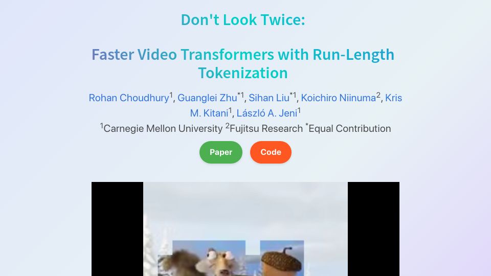 Screenshot of rccchoudhury.github.io: Don't Look Twice: Faster Video Transformers with Run-Length Tokenization