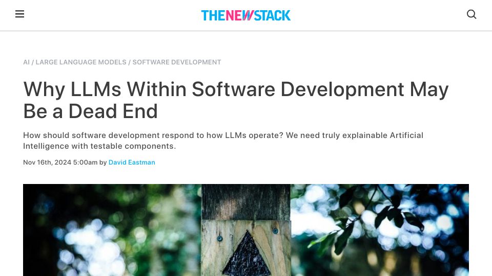 Screenshot of thenewstack.io: Why LLMs Within Software Development May Be a Dead End