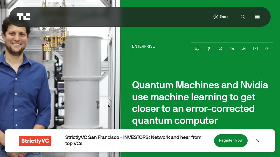 Screenshot of techcrunch.com: Quantum Machines and Nvidia use ML toward error-corrected quantum computer