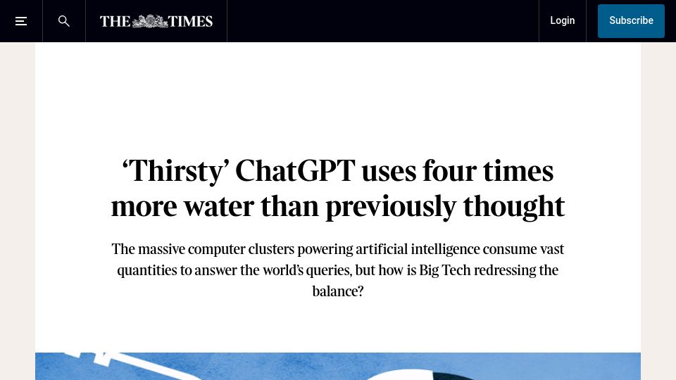 Screenshot of thetimes.com: 'Thirsty' ChatGPT uses four times more water than previously thought