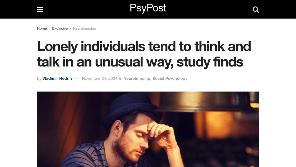 Screenshot of psypost.org: Lonely individuals tend to think and talk in an unusual way, study finds