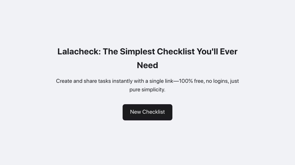 Screenshot of lalacheck.fly.dev: I couldn't find a free, no-login, no-AI checklist app–so I built one