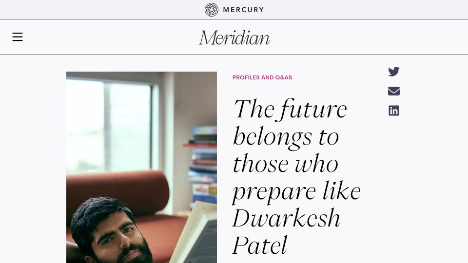 Screenshot of meridian.mercury.com: The future belongs to those who prepare like Dwarkesh Patel