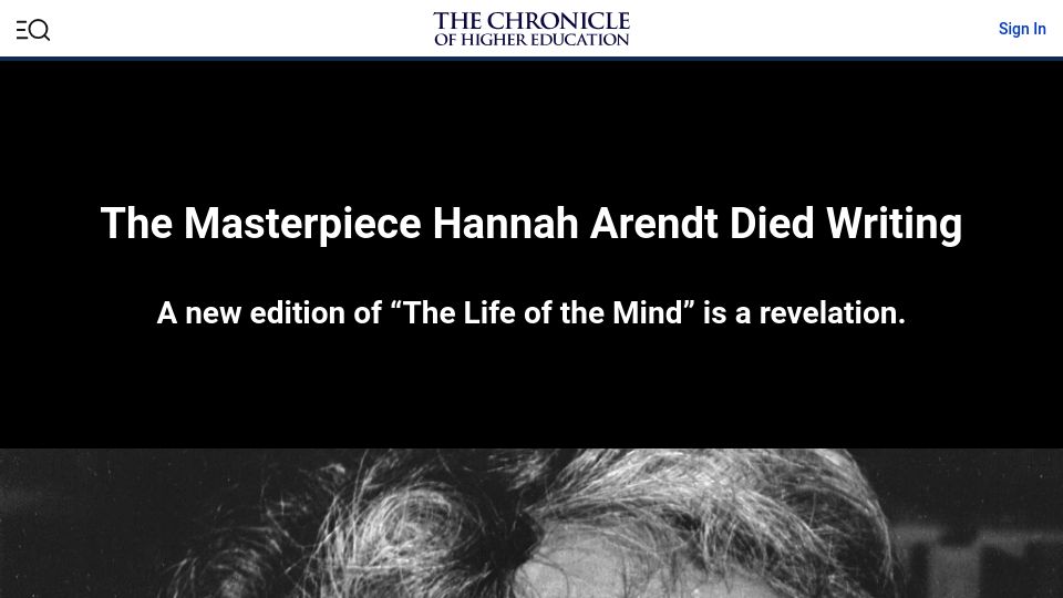 Screenshot of chronicle.com: The Masterpiece Hannah Arendt Died Writing