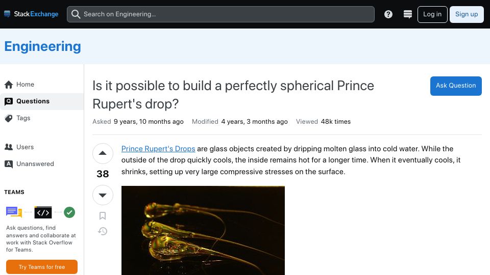 Screenshot of engineering.stackexchange.com: Is it possible to build a perfectly spherical prince Ruperts drop (2015)