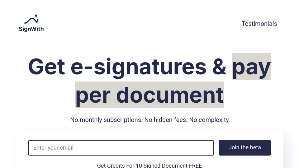 Screenshot of signwith.co: Show HN: Get e-signatures & pay per signed doc