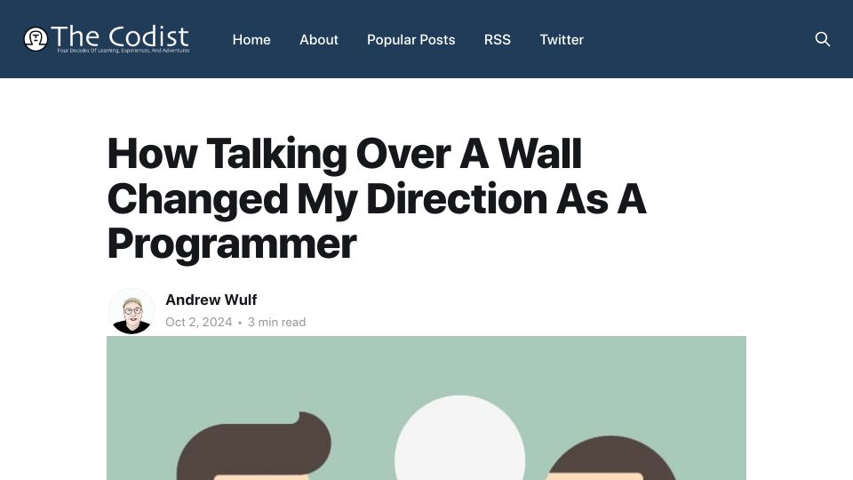Screenshot of thecodist.com: Talking over a wall changed my direction as a programmer