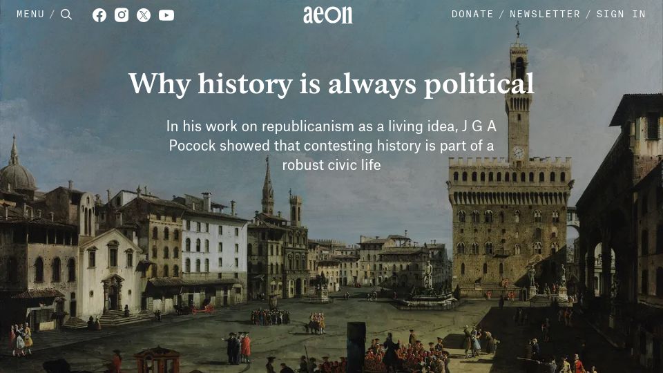Screenshot of aeon.co: J G A Pocock's "Machiavellian Moment"