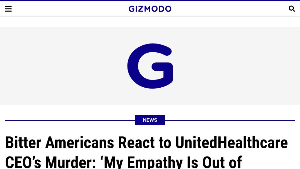 Screenshot of gizmodo.com: Americans React to UnitedHealthcare CEO's Murder: 'My Empathy Is Out of Network'