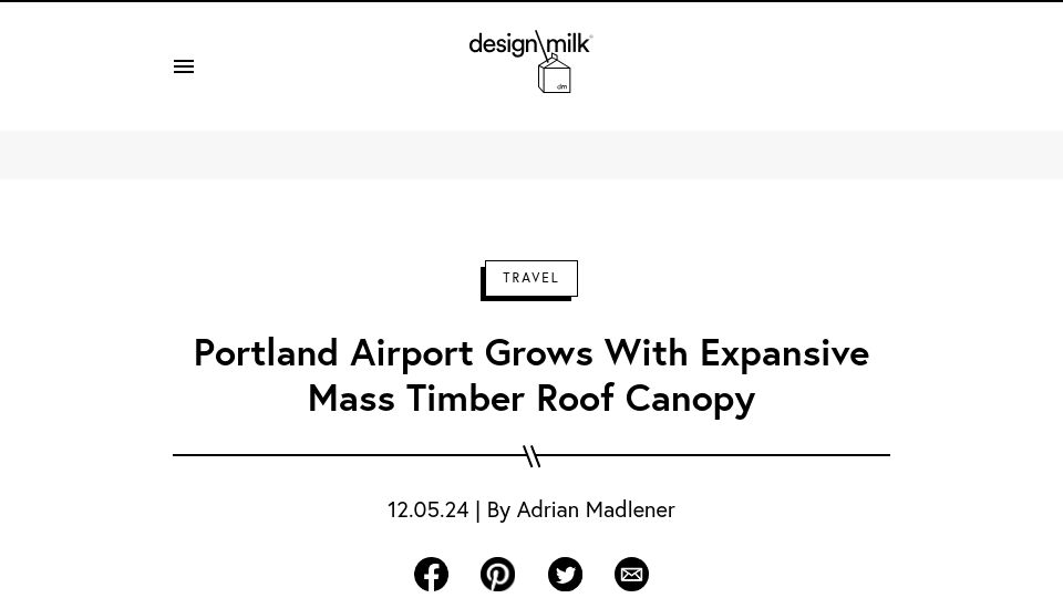Screenshot of design-milk.com: Portland airport grows with expansive mass timber roof canopy