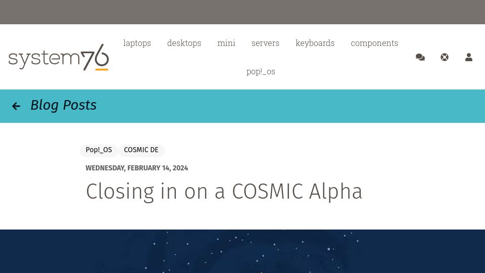 Screenshot of blog.system76.com: Cosmic Desktop: Closing in on a Cosmic Alpha