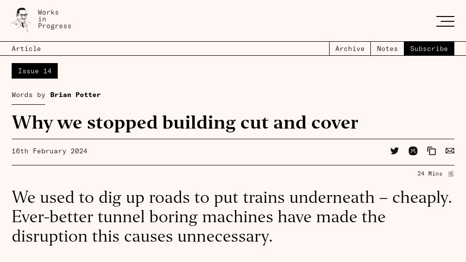 Screenshot of worksinprogress.co: Why we stopped building cut and cover