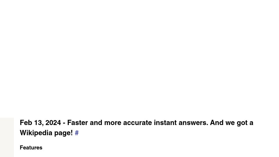 Screenshot of kagi.com: Kagi Changelog 2/13: Faster and more accurate instant answers and Wikipedia page