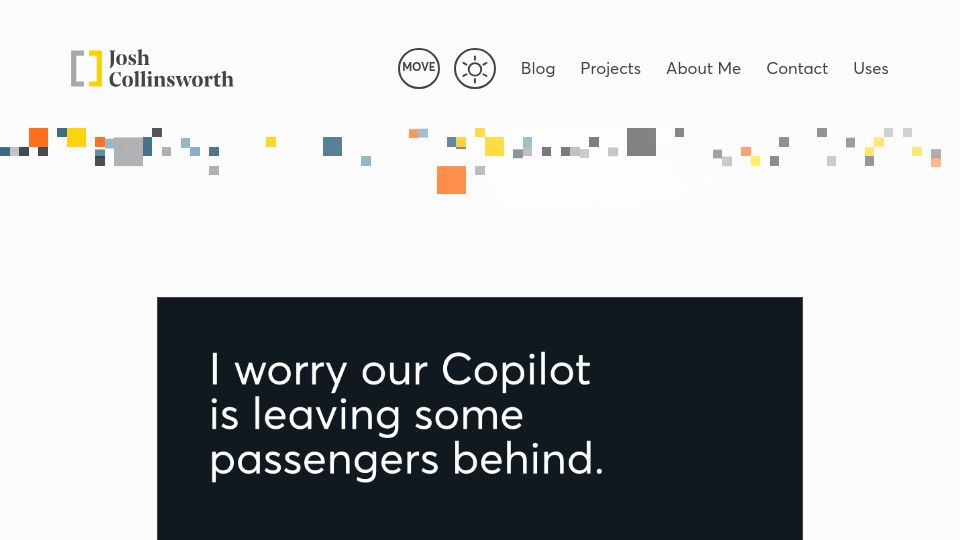 Screenshot of joshcollinsworth.com: I worry our Copilot is leaving some passengers behind