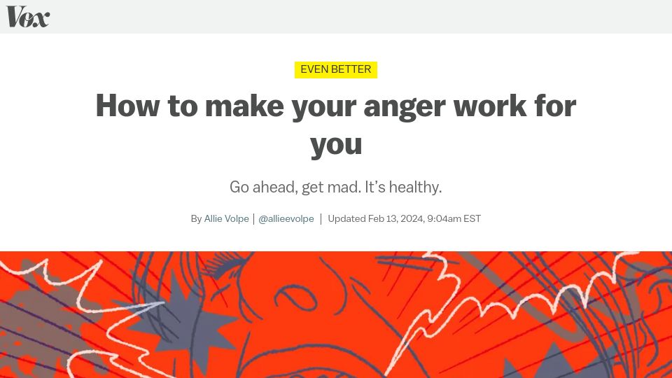 Screenshot of vox.com: How to make your anger work for you