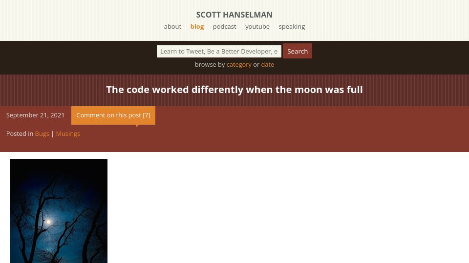 Screenshot of hanselman.com: The code worked differently when the moon was full (2021)